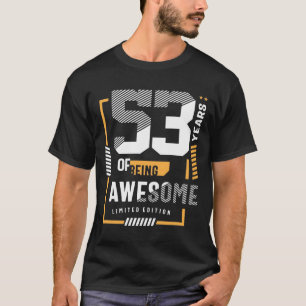 53 Years Of Being Awesome 53rd Birthday T-Shirt