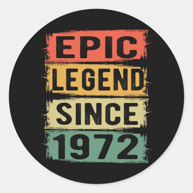 53 Years Old Bday 1972 Epic Legend 53rd Birthday Classic Round Sticker (Front)