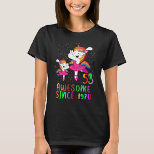 53 Years Old Birthday Unicorn Ballet Awesome Since T-Shirt