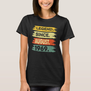 53 Years Old Legend Since August 1969 53rd Birthda T-Shirt