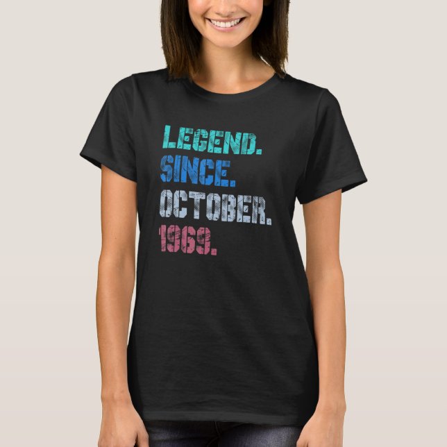 53 Years Old  Legend Since October 1969 53rd Birth T-Shirt (Front)