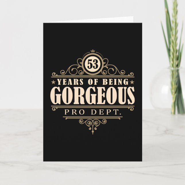 53rd Birthday (53 Years Of Being Gorgeous) Card (Front)