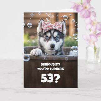 53rd Birthday Cute and Funny Husky Dog Card