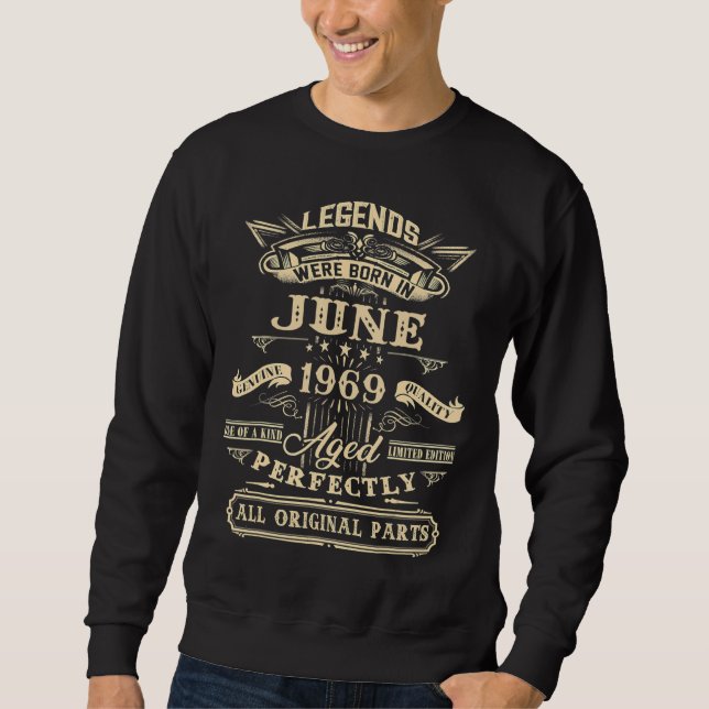 53rd Birthday  For Legends Born June 1969 53 Years Sweatshirt (Front)