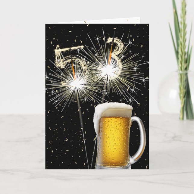 53rd Birthday Sparklers With Beer Mug Card (Front)