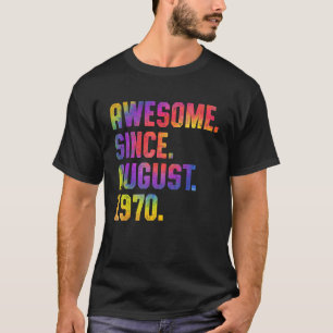 53rd Birthday Tie Dye Awesome Since August 1970 53 T-Shirt