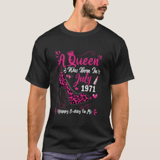 53th Birthday High Heel A Queen Was Born In July 1 T-Shirt