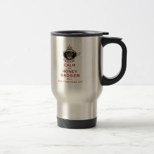 [54] Keep Calm or Honey Badger… Travel Mug