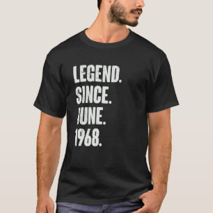 54 Year Old 54th Birthday Legend Since June 1968 T-Shirt