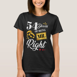54 Years Of Being Mr. Right Funny Couple Wedding A T-Shirt