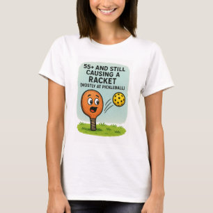 55+ and Still Causing a Racket (Mostly at Pickleba T-Shirt