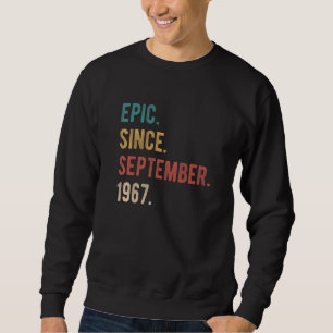 55 Year Old 55th Birthday Epic Since September 19 Sweatshirt