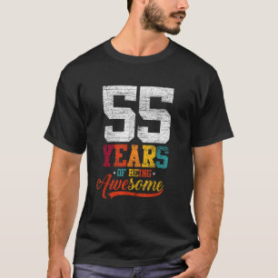 55 Years Of Being Awesome Gifts 55 Years Old 55th  T-Shirt