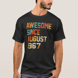 55 Years Old Funny Awesome Since August 1967 55th T-Shirt