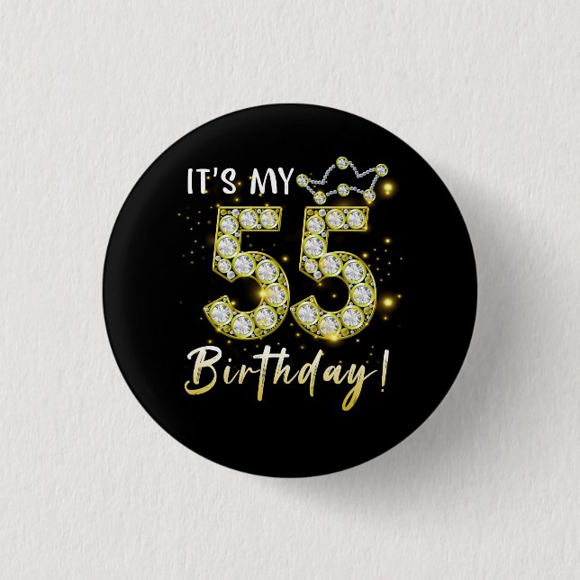 55 years old It_s my Birthday 55th Birthday Diamon 3 Cm Round Badge (Front)