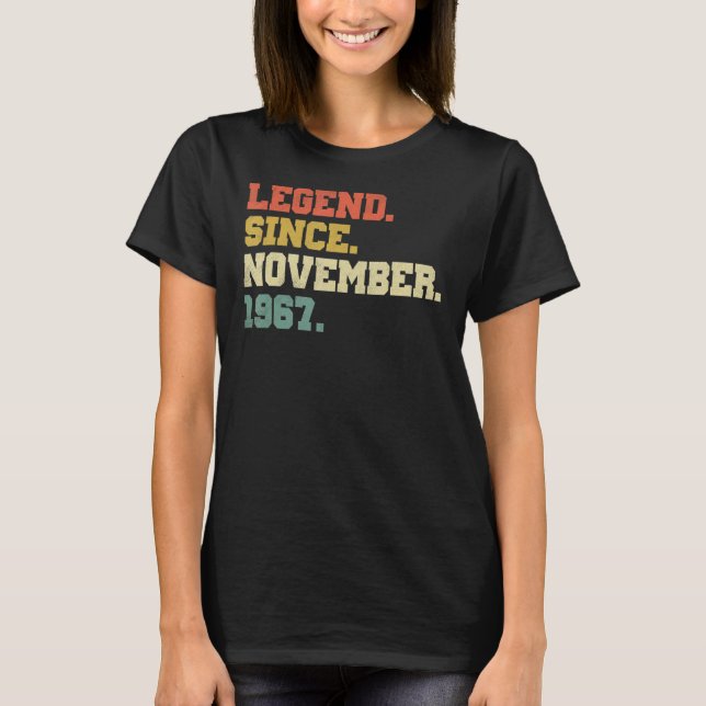 55 Years Old Legend Since November 1967 55th Birth T-Shirt (Front)