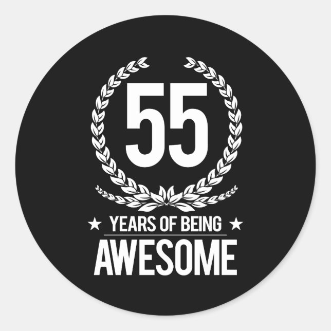55th Birthday (55 Years Of Being Awesome) Classic Round Sticker (Front)