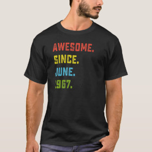 55th Birthday  Awesome Since June 1967 55 Years Ol T-Shirt