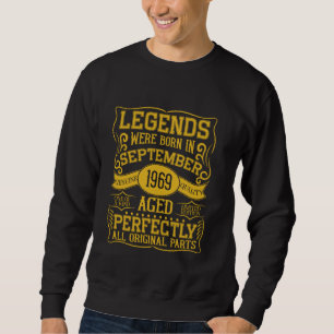 55th Birthday Legends Were Born In September 1969 Sweatshirt