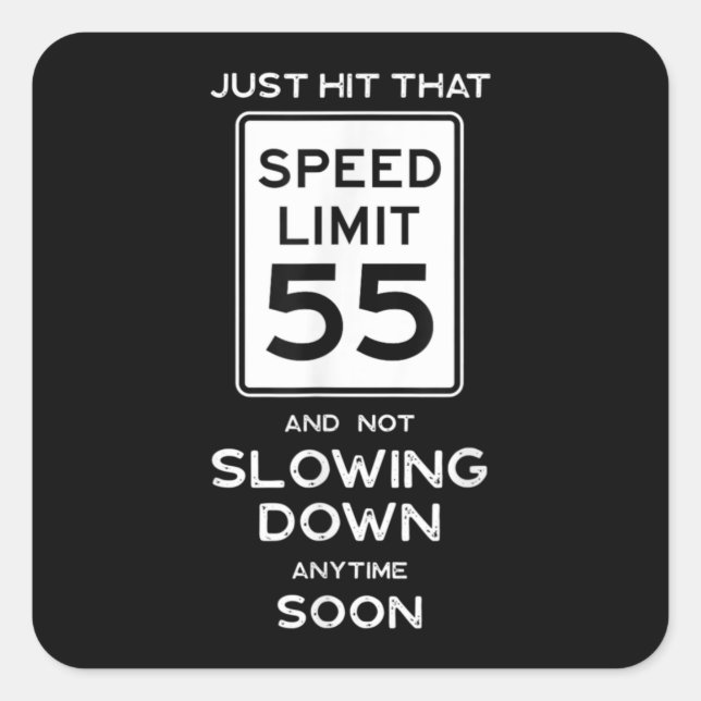 55th Birthday Speed Limit Sign Auto Mechanic Car Square Sticker (Front)