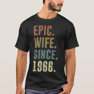 55th Wedding Anniversary Epic Wife Since 1966 Vint T-Shirt