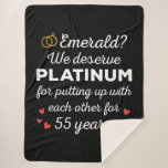 55th Wedding Anniversary I - Emerald Funny Couple Sherpa Blanket<br><div class="desc">Fun design, perfect for anyone who's been married for 55 years and to a wedding vow renewal ceremony. It makes a great matching outfit for couples! 'Emerald? We deserve Platinum for putting up with each other for 55 Years' quote for a couple who got married 55 years ago or a...</div>