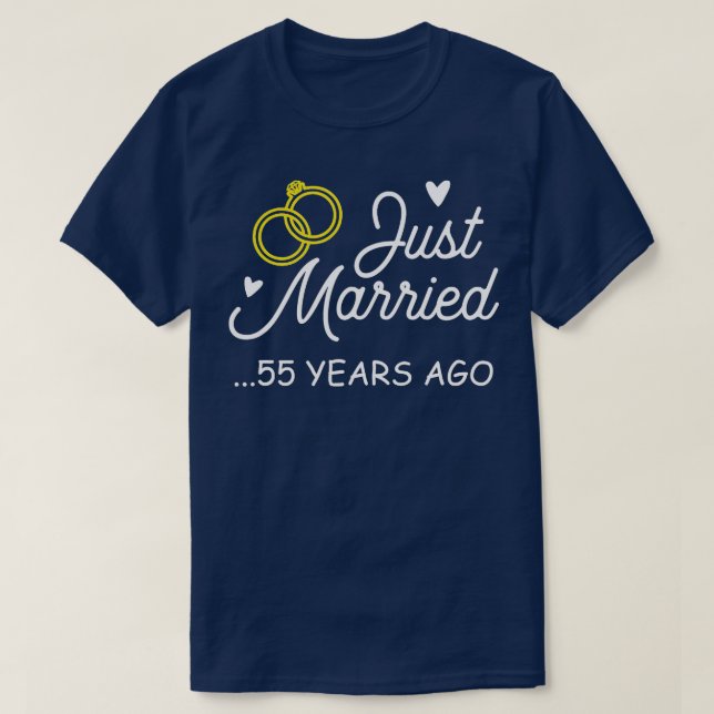 55th Wedding Anniversary Just Married 55 Years Ago T-Shirt (Design Front)