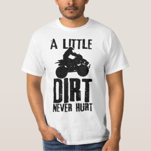 5678tV 567 8little Dirt Never Hurt 4 Wheeler 123u4 T-Shirt
