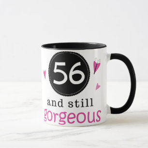 56 And Still Gorgeous Birthday Gift Idea For Her Mug