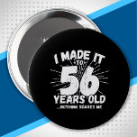 56 Year Old Birthday - Funny 56th Birthday Meme<br><div class="desc">This funny 56th birthday design makes a great sarcastic humour joke or novelty gag gift for a 56 year old birthday theme or surprise 56th birthday party! Features "I Made it to 56 Years Old... Nothing Scares Me" funny 56th birthday meme that will get lots of laughs from family, friends,...</div>