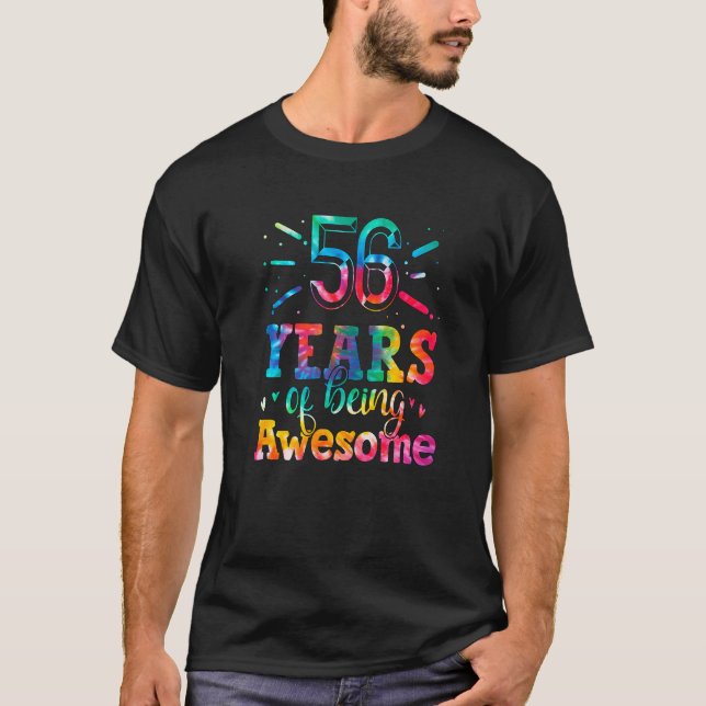 56 Years Of Being Awesome Tie Dye 56 Years Old 56t T-Shirt (Front)