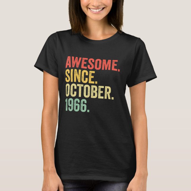 56 Years Old  Awesome Since October 1966 56th Birt T-Shirt (Front)