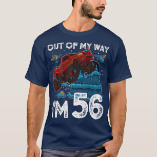 56th Birthday Boy Monster Truck Out Of My Way I'm T-Shirt
