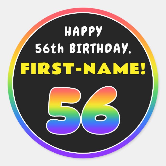 56th Birthday: Colourful Rainbow # 56, Custom Name Classic Round Sticker (Front)