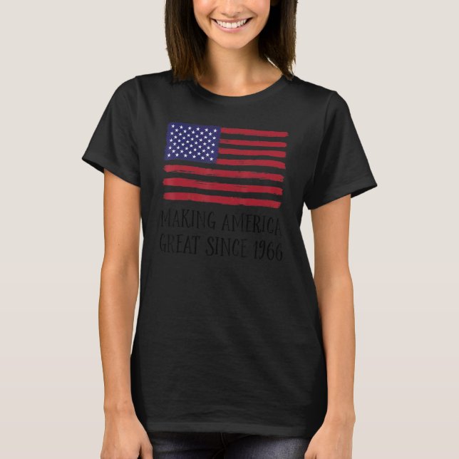 56th Birthday Making America Great Since 1966 3 T-Shirt (Front)