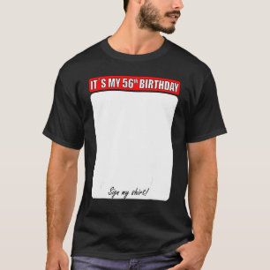 56th Birthday Sign My T-Shirt