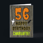 56th Birthday: Spooky Halloween Theme, Custom Name Card<br><div class="desc">The front of this scary and spooky Hallowe'en birthday themed greeting card design features a large number "56". It also features the message "HAPPY BIRTHDAY, ", plus a custom name. There are also depictions of a ghost and a bat on the front. The inside features a custom birthday greeting message,...</div>
