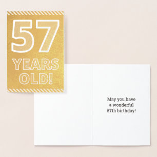 57th Birthday: Bold "57 YEARS OLD!" Gold Foil Card