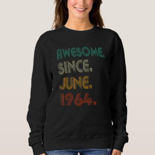 58th Birthday 58 Years Old Awesome Since June 196 Sweatshirt