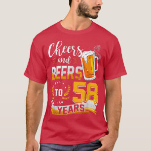 58th Birthday Cheers And Beers To 58 Years Born In T-Shirt