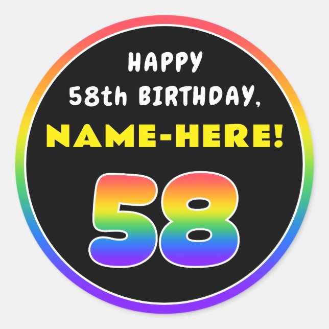 58th Birthday: Colourful Rainbow # 58, Custom Name Classic Round Sticker (Front)