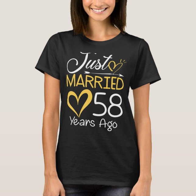 58th Wedding Anniversary Just Married 58 Years Ago T-Shirt (Front)