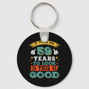 59 Years Old Birthday Quote Graphics Funny 59th Key Ring