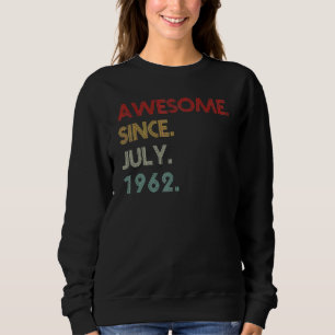 59th Birthday  59 Years Old Awesome Since July 196 Sweatshirt