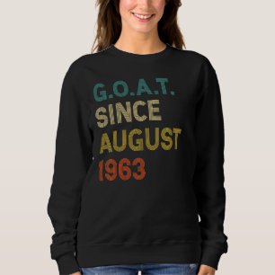 59th Birthday 59 Years Old Goat Since August 1963 Sweatshirt