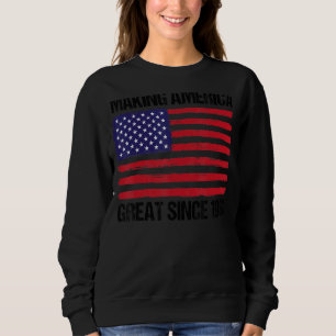 59th Birthday Making America Great Since 1963 Sweatshirt