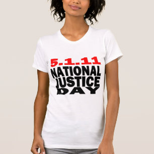 5/1/2011 NATIONAL JUSTICE DAY T-Shirt
