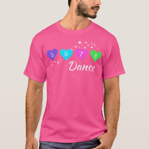 5 6 7 8 Dance For Girls Women Kids Youth Dance App T-Shirt