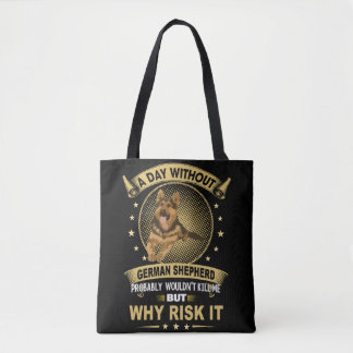 5 A Day Without German Shepherd Probably Wouldn't  Tote Bag