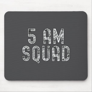 5 Am Squad _ Funny Gym Workout Quote Apparel Tank  Mouse Mat